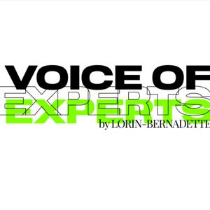 VOICE OF EXPERTS by LORIN-BERNADETTE