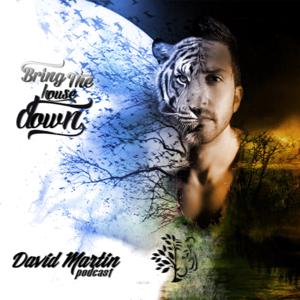 Bring The House Down Podcast by David Martin