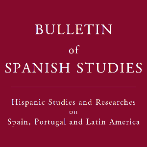 Queens University Belfast - Bulletin of Spanish Studies Podcast