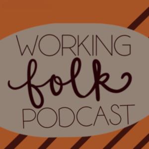 Working Folk Podcast