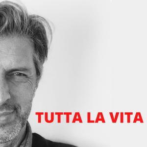 Tutta la vita