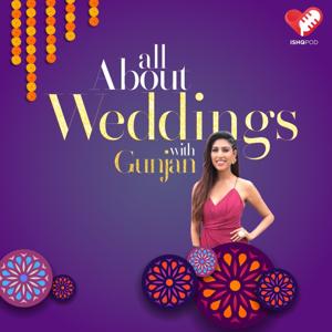 All About Weddings with Gunjan by Ishq FM