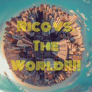 Rico vs. The World!!!!