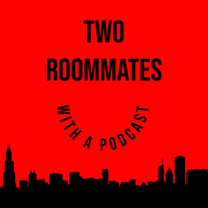 Two Roommates with a podcast