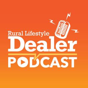 Rural Lifestyle Dealer Podcast