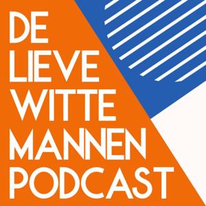 De Lieve Witte Mannen Podcast