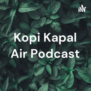 Kopi Kapal Air Podcast