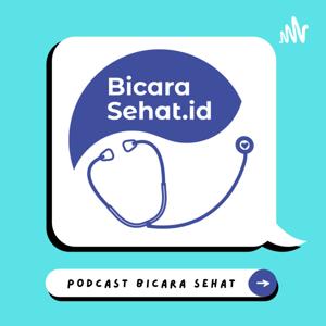 Podcast Bicara Sehat