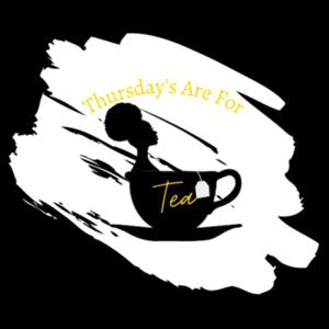 Thursday's Are For Tea