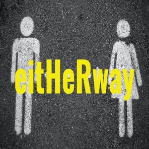 eitHeRway