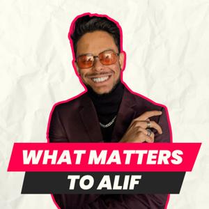 What Matters to Alif