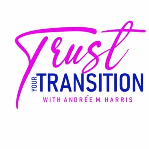 Trust Your Transition Show (TYT)