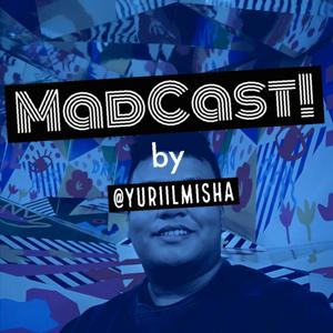 MadCast! Podcast