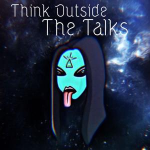 Think Outside The Talks