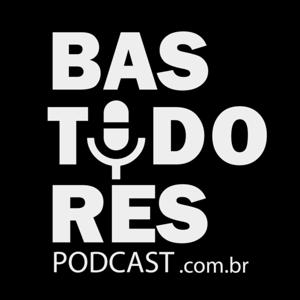 Bastidores Podcast