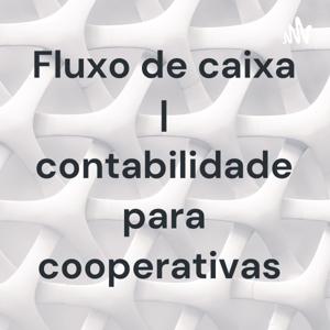 Fluxo de caixa | contabilidade para cooperativas