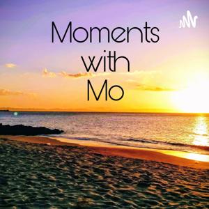 Moments with Mo