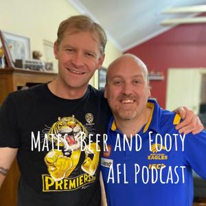 Mates, Beer and Footy AFL Podcast