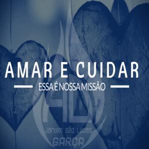 AD São Lucas - Amar e cuidar essa é a nossa Missão!