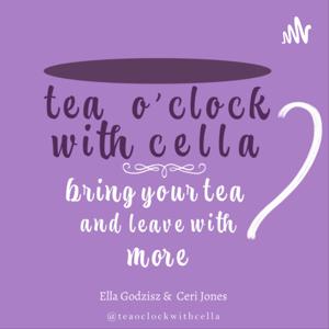 Tea o'clock with Cella