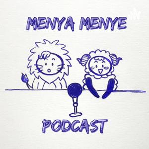 MenyaMenye Podcast