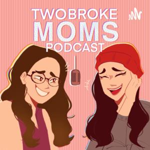 Two Broke Moms Podcast