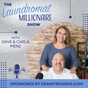 The Laundromat Millionaire Show with Dave Menz by Dave "Laundromat Millionaire" Menz