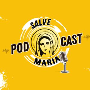 Salve Maria Podcast