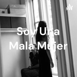 Soy Una Mala Mujer