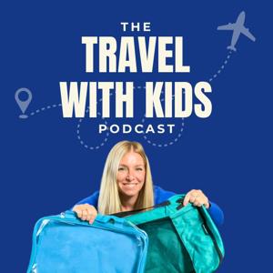 Travel with Kids by Emily Krause