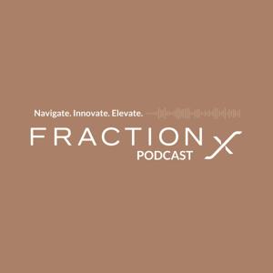 The FractionX Podcast