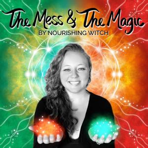 The Mess & The Magic