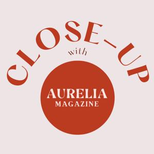 Close-Up with Aurelia Magazine