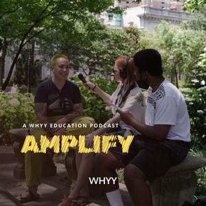 WHYY Education Podcast: AMPLIFY