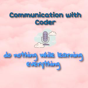 Communication with Coder