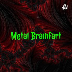 Metal Brainfart