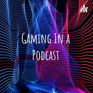 Gaming In a Podcast