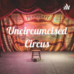 Uncircumcised Circus