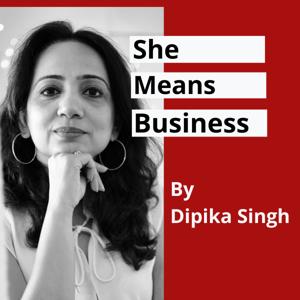 She Means Business By Dipika Singh