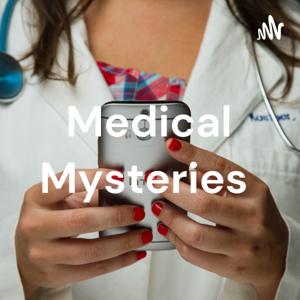Medical Mysteries