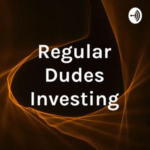 Regular Dudes Investing