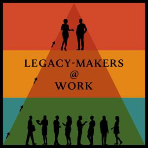 Legacy-Makers@Work