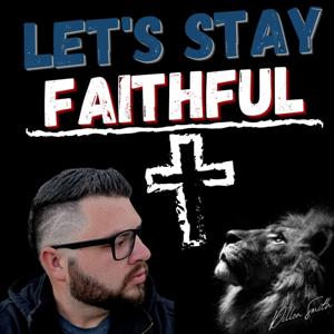 Let's Stay Faithful