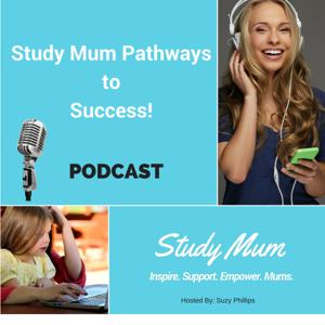 Study Mum Pathways to Success Podcast