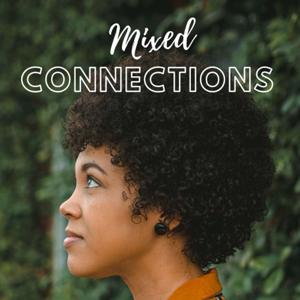 Mixed Connections Podcast