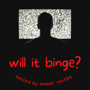 Will It Binge?