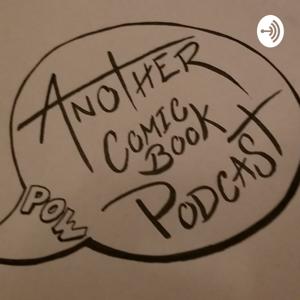 Another Comic Book Podcast