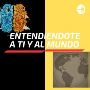 Entendiéndote a Ti y al Mundo con Pablo González