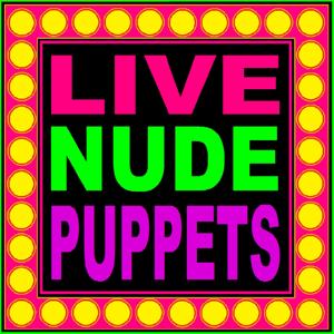 LIVE NUDE PUPPETS