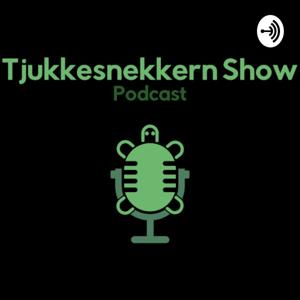 Tjukkesnekkern Show